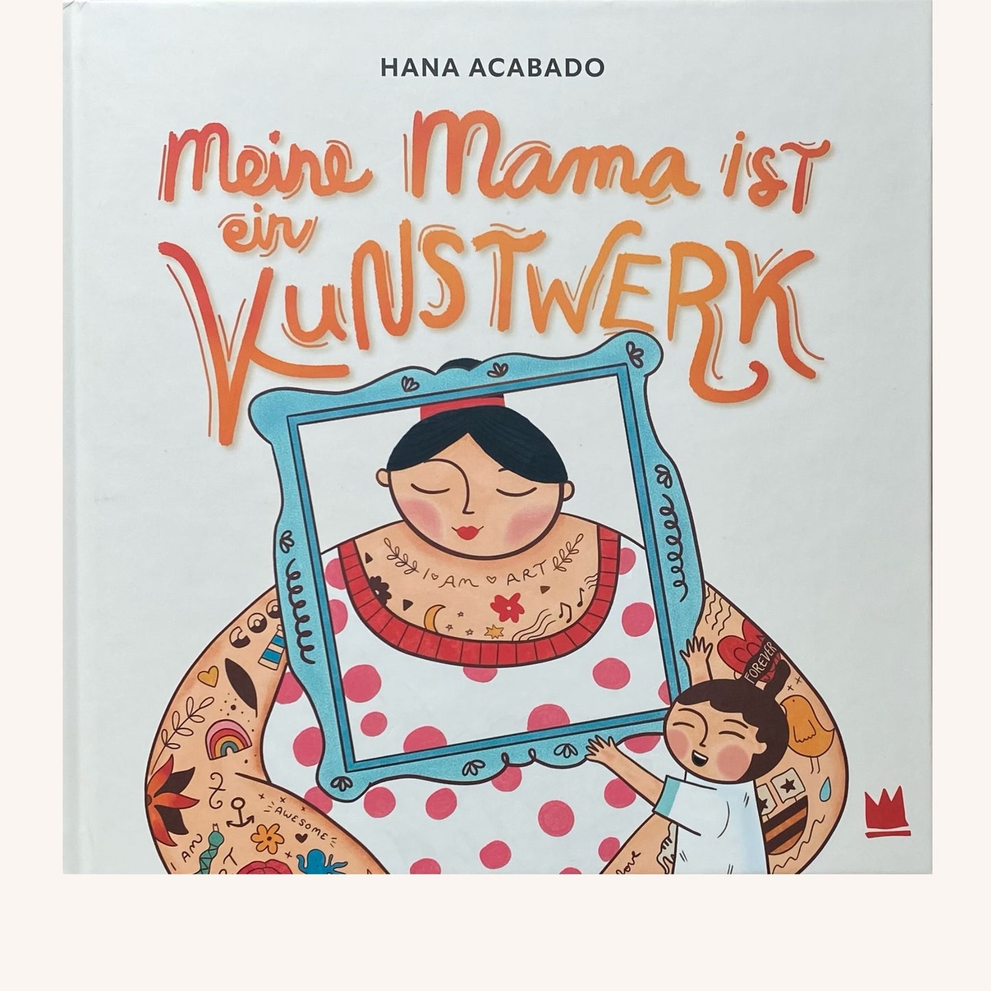 Meine Mama ist ein Kunstwerk