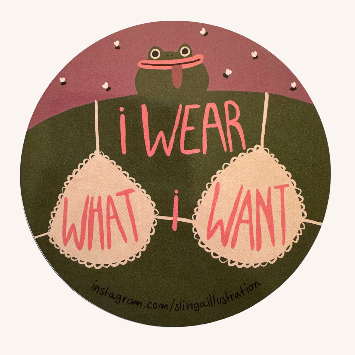 I Wear What I Want - Sticker