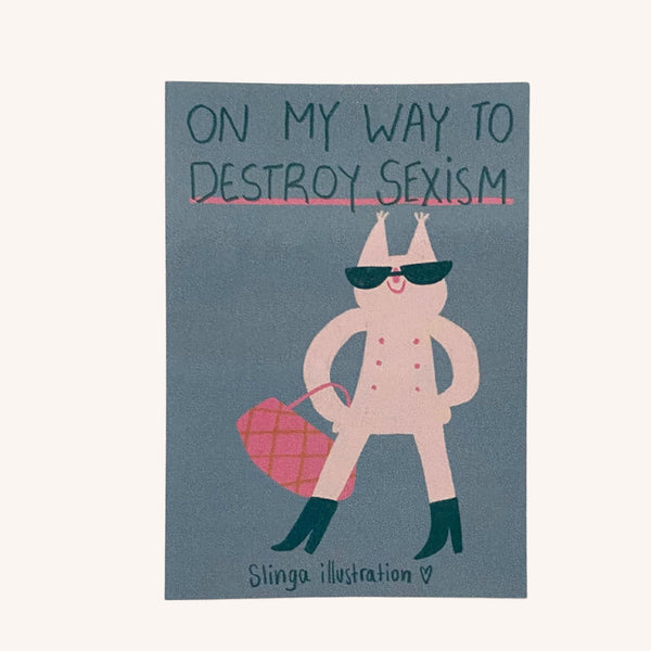 On My To Destroy Sexism - Sticker