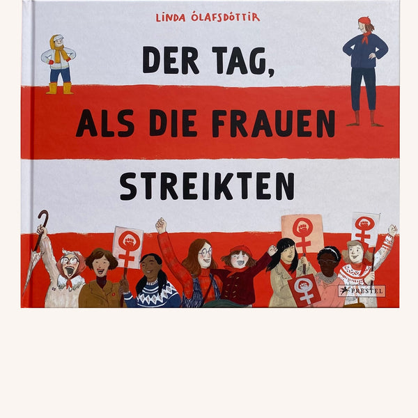 Der Tag, als die Frauen streikten