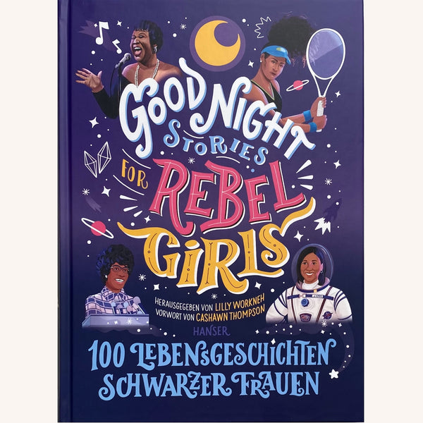 Good Night Stories for Rebel Girls - 100 Lebensgeschichten Schwarzer Frauen