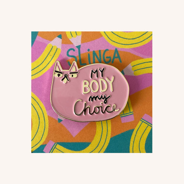 My Body My Choice Pin Rosa
